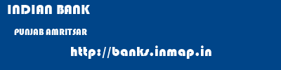 INDIAN BANK  PUNJAB AMRITSAR    banks information 